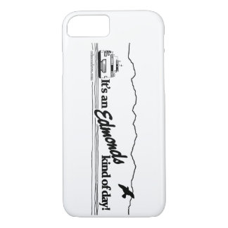 It's An Edmonds Kind of Day iPhone 8/7 Case