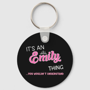 It's an Emily thing you wouldn't understand Key Ring