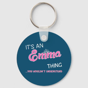 It's an Emma thing you wouldn't understand Key Ring