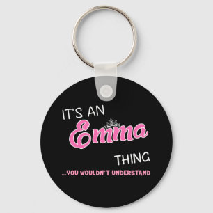 It's an Emma thing you wouldn't understand Key Ring