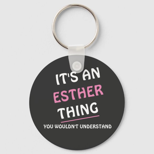 It's an Esther thing you wouldn't understand Key Ring (Front)