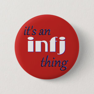 Its an INFJ thing! MBTI 6 Cm Round Badge