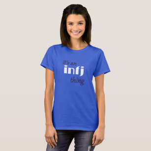 it's an infj thing T-Shirt
