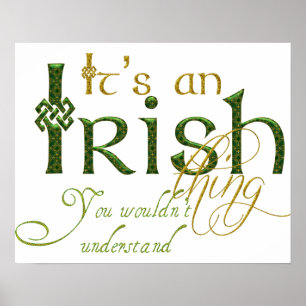 It's an Irish Thing Poster