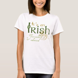 It's an Irish Thing T-Shirt