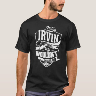 It's An Irvin Thing T-Shirt