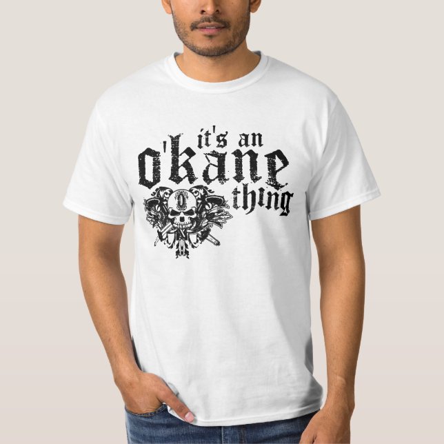 It's An O'Kane Thing T-Shirt (Front)