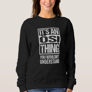 It's An Ösi Thing You Wouldn't Understand Austrian Sweatshirt
