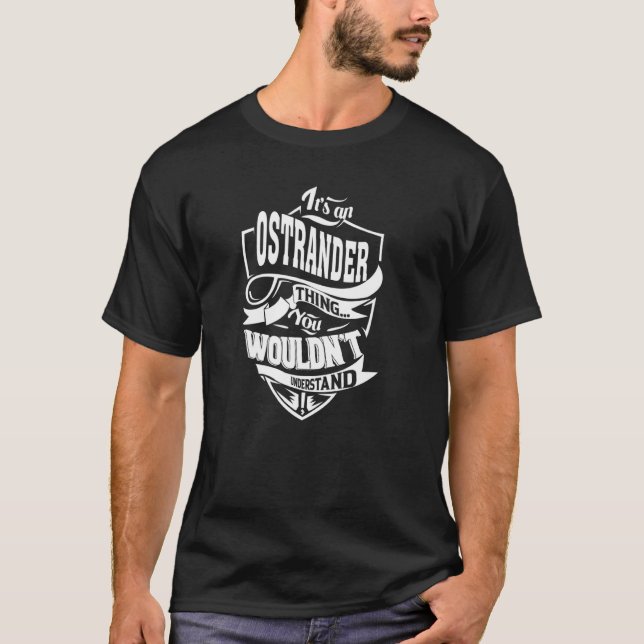 It's an OSTRANDER Thing T-Shirt (Front)