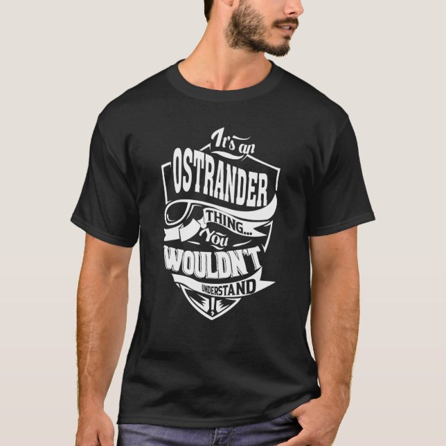 It's an OSTRANDER Thing T-Shirt (Front)