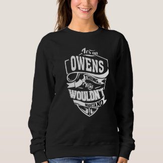 It's An Owens Thing Sweatshirt