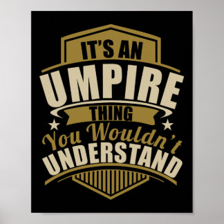 Its An Umpire Thing Wouldn't Understand Birthdaych Poster