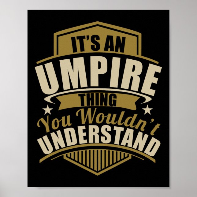 Its An Umpire Thing Wouldn't Understand Birthdaych Poster (Front)