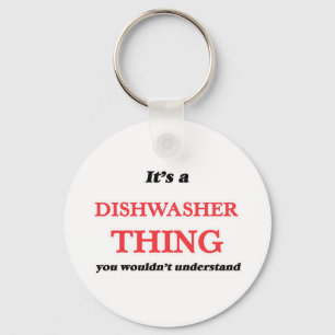 It's and Dishwasher thing, you wouldn't understand Key Ring