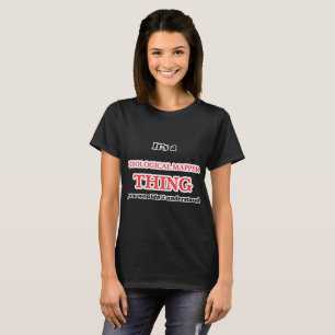 It's and Geological Mapper thing, you wouldn't und T-Shirt