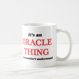 It's and Oracle thing, you wouldn't understand Coffee Mug