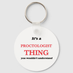 It's and Proctologist thing, you wouldn't understa Key Ring