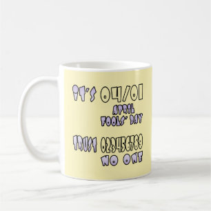 It's April Fools' Day Coffee Mug