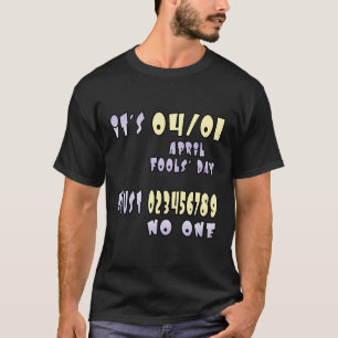 It's April Fools' Day T-Shirt