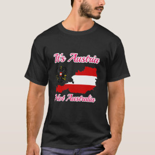 It's Austria not Australia, Austria no Australia T-Shirt