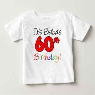 It's Baba's 60th Birthday Baby T-Shirt
