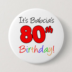 It's Babcia's 80th Birthday Fun, Colourful Button