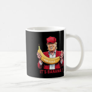 It's Banana (for Scale) Starship Funny Trump Tee 0 Coffee Mug
