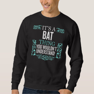 It's Bat Thing You Wouldn't Understand Funny Men W Sweatshirt