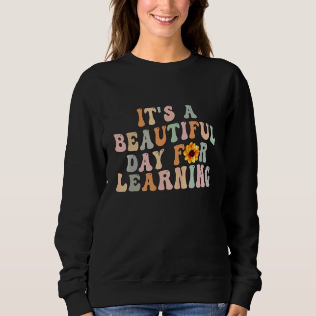 It's Beautiful Day For Learning Retro Teacher Stud Sweatshirt (Front)