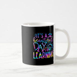 It's Beautiful Day For Learning Tie Dye Back To S Coffee Mug