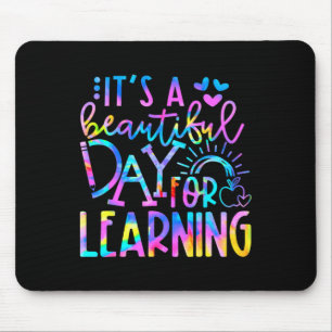 It's Beautiful Day For Learning Tie Dye Byck To Sc Mouse Pad