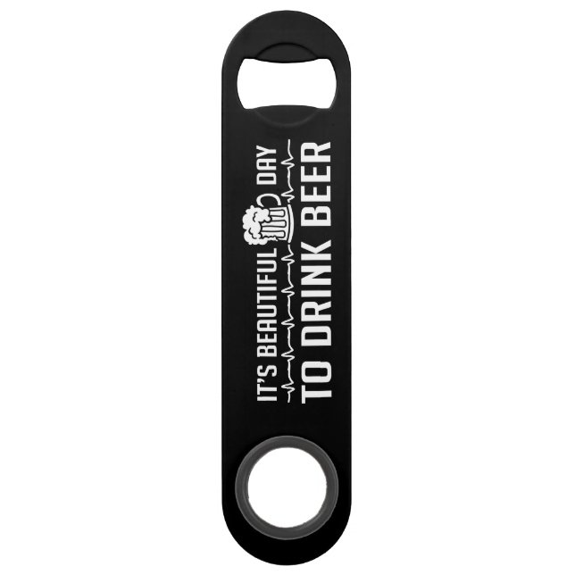 It's Beautiful Day To Drink Beer (Front)