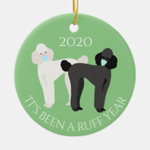 It's been a Ruff Year Dog 2020 Poodle Ceramic Ornament