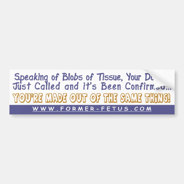 It's Been Confirmed Bumper Bumper Sticker (Front)