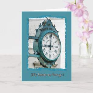 It's Been So Long Card