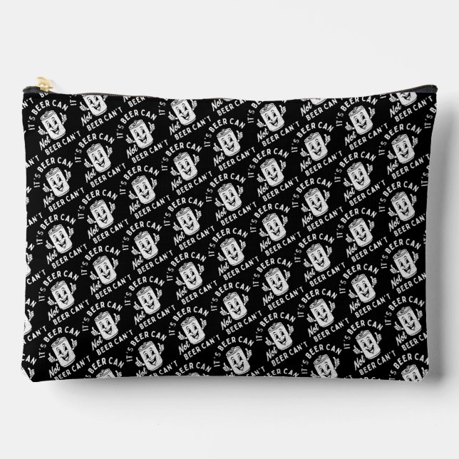 It's Beer Can Not Beer Can't Funny Party Drinking Accessory Pouch (Front)