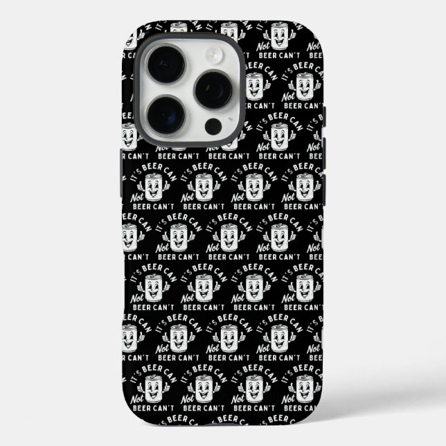 It's Beer Can Not Beer Can't Funny Party Drinking Case-Mate iPhone Case (Back)