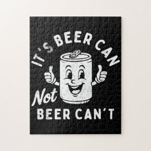 It's Beer Can Not Beer Can't Funny Party Drinking Jigsaw Puzzle