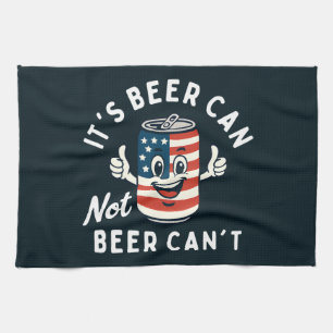It's Beer Can Not Beer Can't Funny Party Drinking Tea Towel