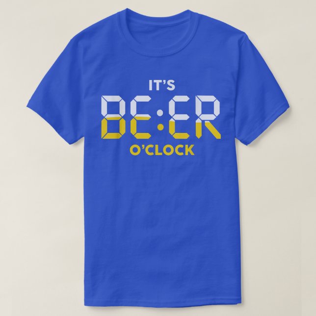 Its Beer OClock  T-Shirt (Design Front)