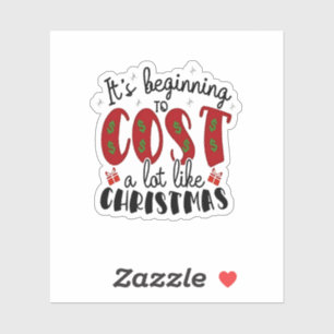 It's Beginning to Cost a lot like Christmas