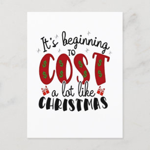 It's Beginning to Cost a lot like Christmas Announcement Postcard