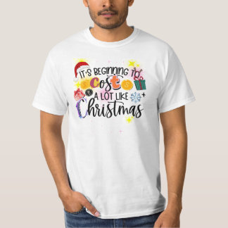 It's Beginning To Cost A Lot like Christmas T-Shirt