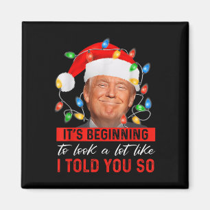 Its Beginning To Look A Lot Like Funny Trump Xmas Magnet