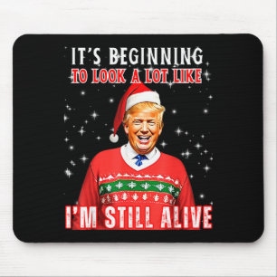 Its Beginning To Look A Lot Like Trump Mouse Pad