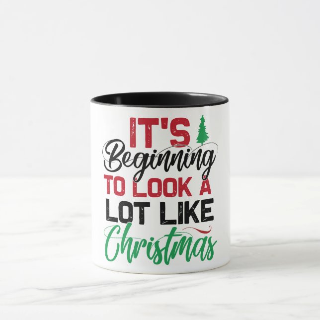 It's Beginning To Look Alot Like Christmas Mug (Center)
