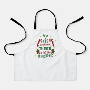It's Beginning to Taste a Lot Like Christmas Apron