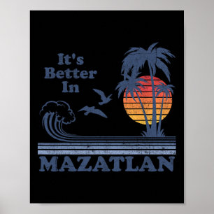 It's Better In Mazatlan Mexico Vintage Beach Retro Poster