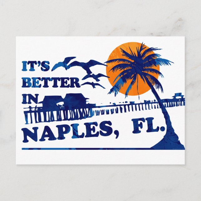 It's Better In Naples, FL. Postcard (Front)