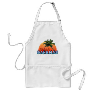 It's better in the Bahamas Standard Apron